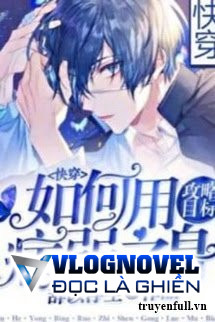 Làm Sao Để Dùng Thân Thể Ốm Yếu Công Lược Mục Tiêu Đây