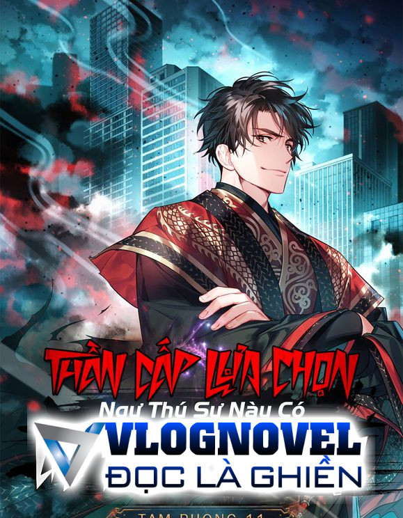 Thần Cấp Lựa Chọn: Ngự Thú Sư Này Có Ức Điểm Dữ Dội