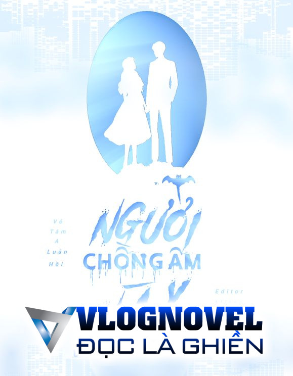 Người Chồng Âm Này Có Chút Không Dễ Nuôi