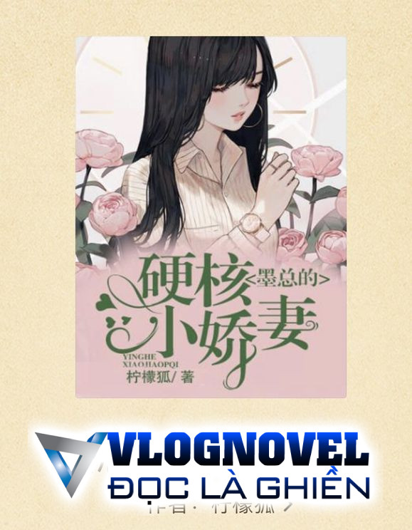 Cô Vợ Nhỏ Yêu Kiều Mạnh Mẽ Của Mặc Tổng