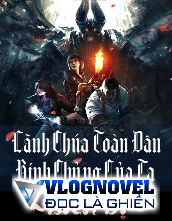 Lãnh Chúa Toàn Dân: Binh Chủng Của Ta Biến Dị (Dịch)