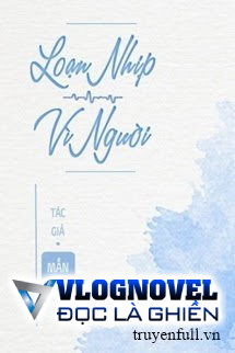 Loạn Nhịp Vì Người
