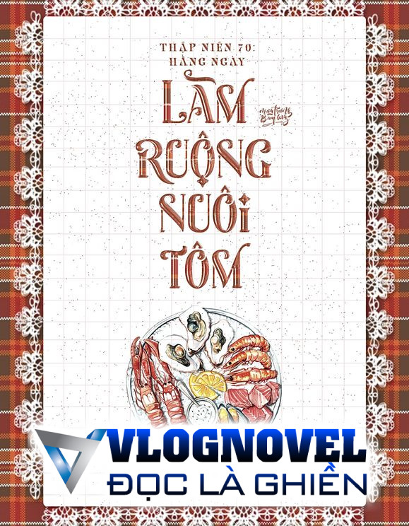 Thập Niên 70: Hằng Ngày Làm Ruộng Nuôi Tôm