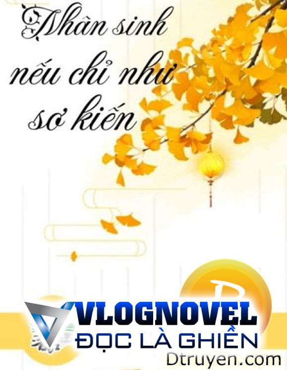 Nhân Sinh Nếu Chỉ Như Lần Đầu Gặp Gỡ