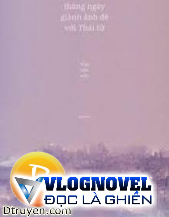 Tháng Ngày Giành Ảnh Đế Với Thái Tử