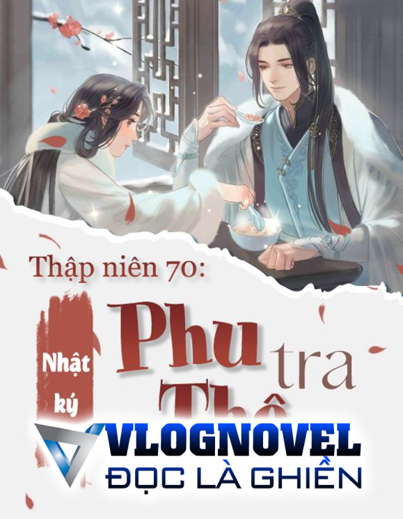 Thập Niên 70: Nhật Ký Phu Tra Thê Lười