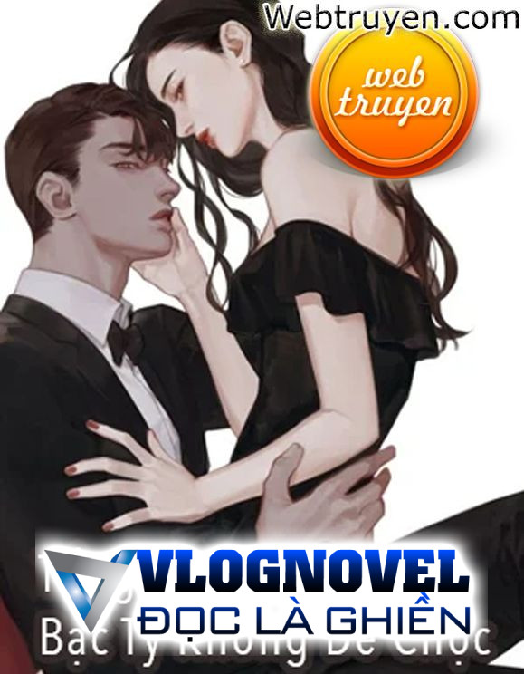 Tổng Giám Đốc Bạc Tỷ Không Dễ Chọc