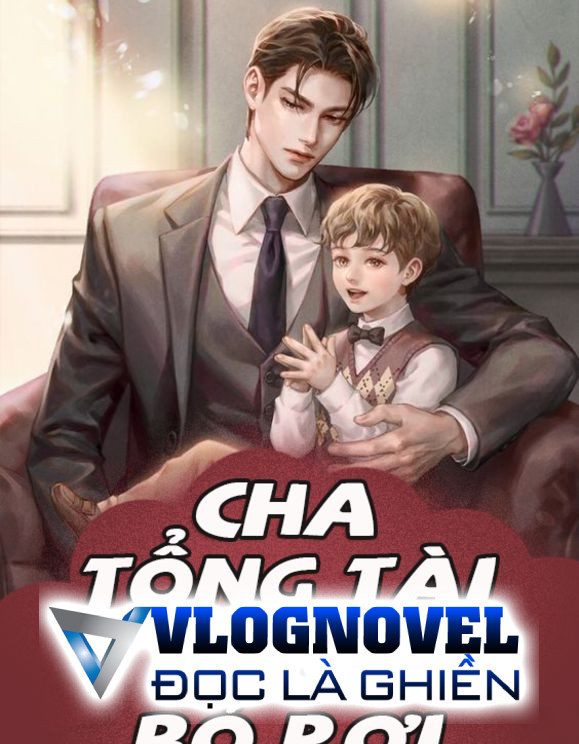 Cha Tổng Tài Bị Mẹ Bỏ Rơi