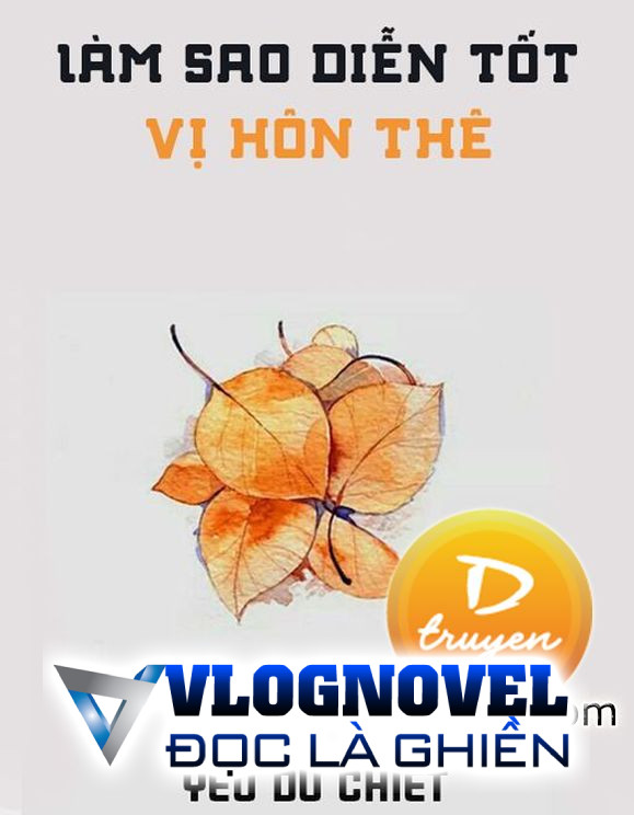 Làm Sao Diễn Tốt Vị Hôn Thê