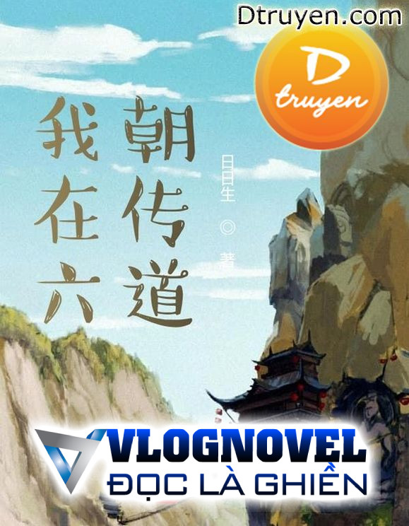 Ta Ở Lục Triều Truyền Đạo