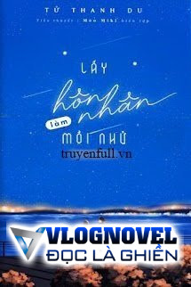 Lấy Hôn Nhân Làm Mồi Nhử