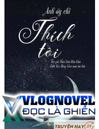 Anh Ấy Chỉ Thích Tôi