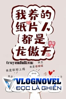 Nhóm Nhân Vật Của Tôi Đều Là Long Ngạo Thiên