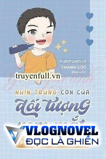 Nhìn Trúng Con Của Đối Tượng Xem Mắt Phải Làm Sao Đây