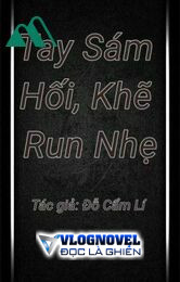 Sám Hối Đích Thủ, Vi Vi Chiến Đẩu - Tay Sám Hối Khẽ Run Nhẹ