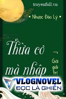 Thừa Cơ Mà Nhập