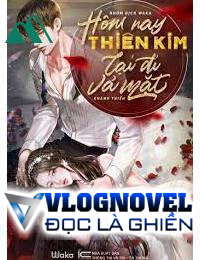 Hôm Nay Thiên Kim Lại Đi Vả Mặt
