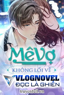 Mê Vợ Không Lối Về