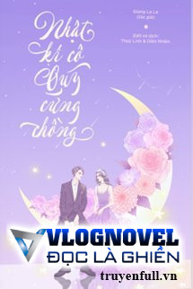 Nhật Kí Cô Quý Cưng Chồng