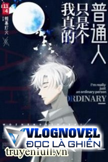 Tôi Thực Sự Chỉ Là Một Người Bình Thường