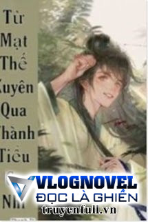 Từ Mạt Thế Xuyên Qua Thành Tiểu Ca Nhi