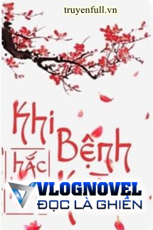 Khi Bệnh Kiều Hắc Hóa