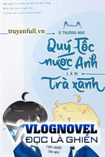 Làm Trà Xanh Ở Trường Quý Tộc Anh Quốc
