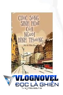 Sinh Hoạt Bình Thường Của Một Nhân Loại Bình Thường