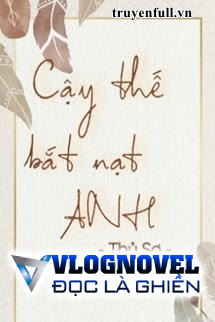 Cậy Thế Bắt Nạt Anh