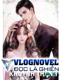 Chủ Tịch Nguy Hiểm Cưng Chiều Cô Vợ Khuynh Thành