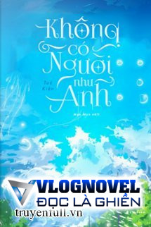 Không Có Người Như Anh