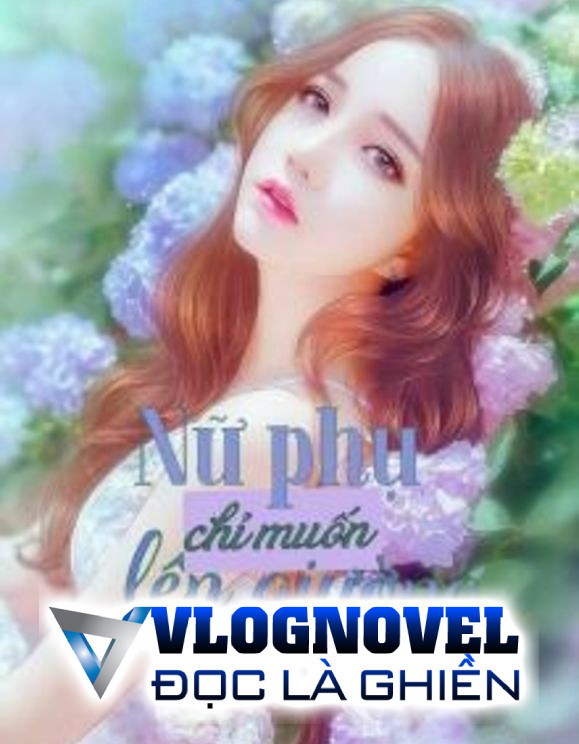 Nữ Phụ Muốn Lên Giường