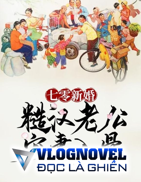 Thập Niên 70: Xuyên Thành Vợ Của Vai Ác