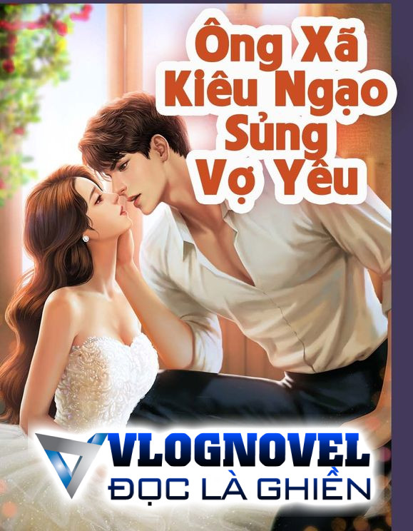 Ông Xã Kiêu Ngạo Sủng Vợ Yêu