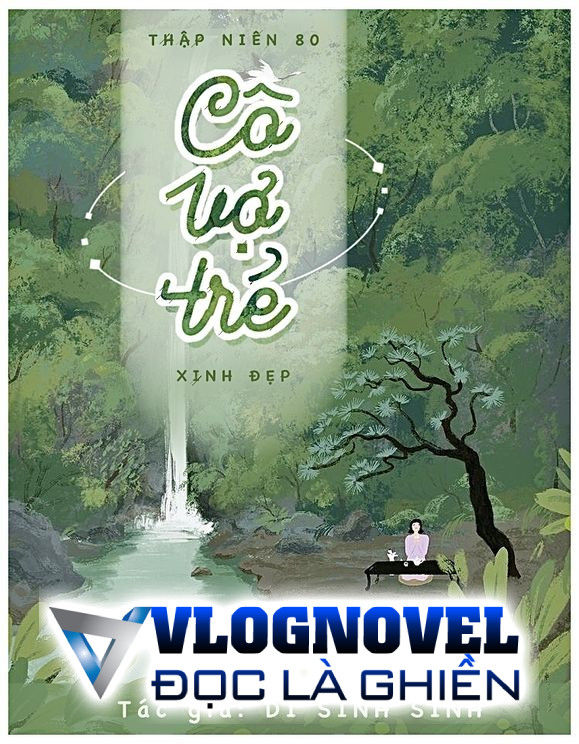 Thập Niên 80: Cô Vợ Trẻ Xinh Đẹp