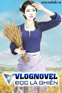 Xuyên Không: Nông Gia Trù Nương Thích Làm Ruộng