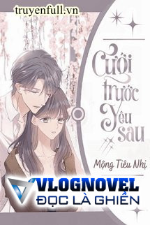 Cưới Trước Yêu Sau - Mộng Tiêu Nhị