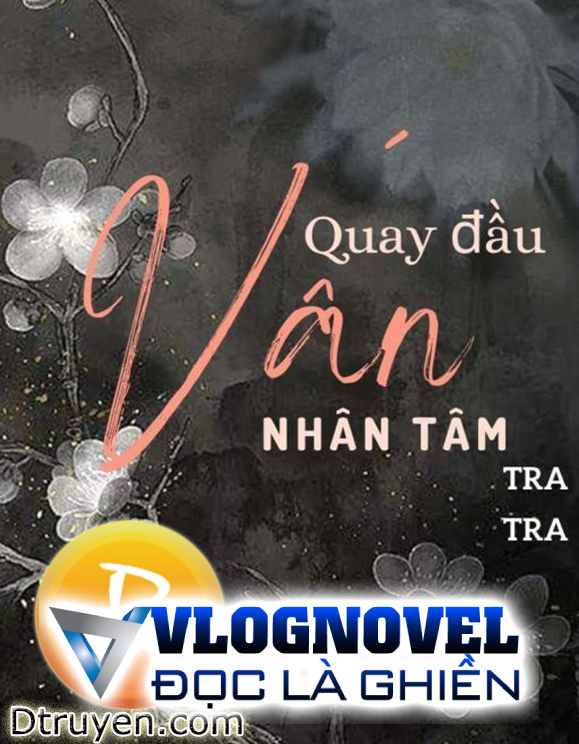 Quay Đầu Vấn Nhân Tâm