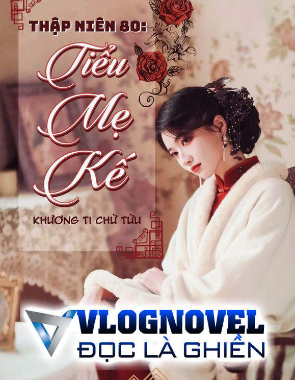 Thập Niên 80: Tiểu Mẹ Kế