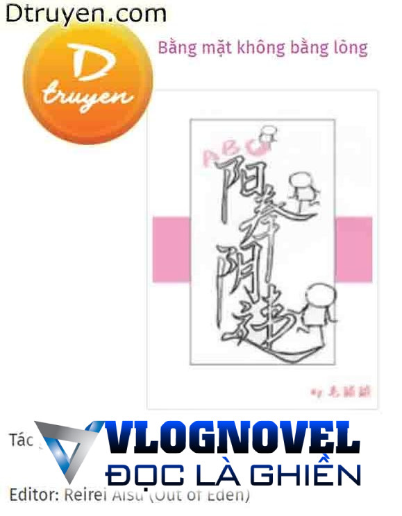 Bằng Mặt Không Bằng Lòng