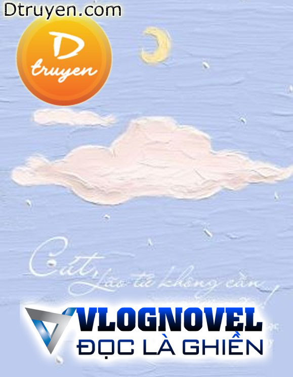 Cút, Lão Tử Không Cần Ngươi Nữa