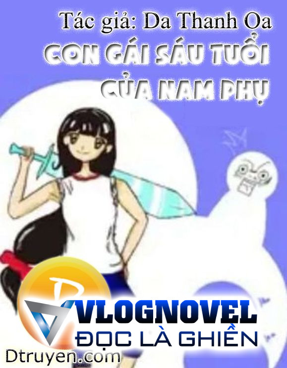 Con Gái Sáu Tuổi Của Nam Phụ