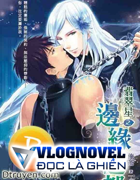 [Phỉ Thúy Tinh Hệ Liệt] Biên Duyến Chi Đô