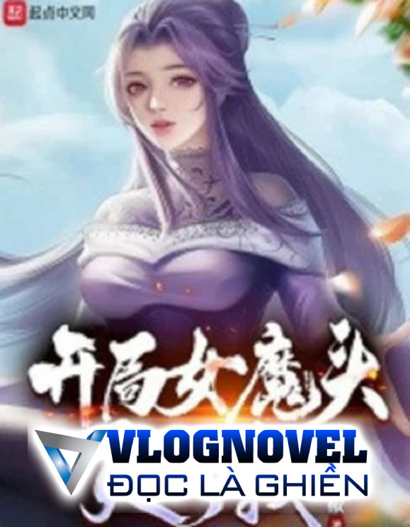 Bắt Đầu Nữ Ma Đầu Phụ Ta (Dịch)