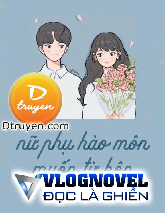 Nữ Phụ Hào Môn Muốn Từ Hôn