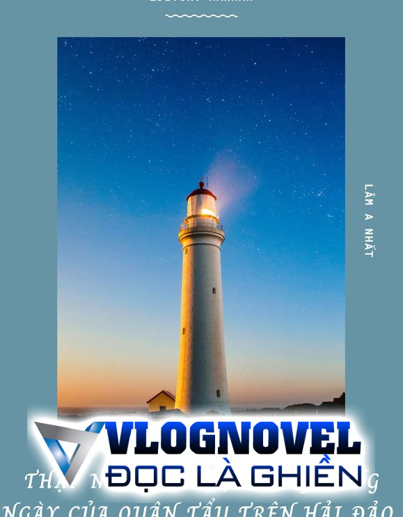 Thập Niên 70: Cuộc Sống Hàng Ngày Của Quân Tẩu Trên Hải Đảo