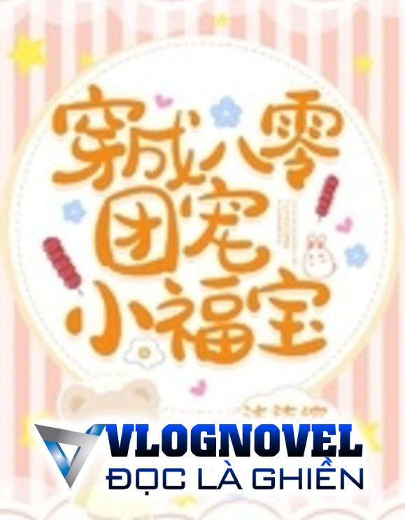 Xuyên Tới Thập Niên 80 Làm Cục Cưng May Mắn