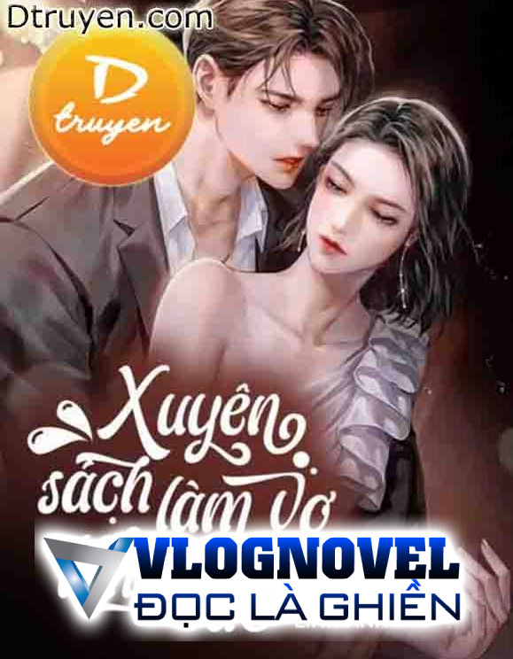 Xuyên Sách Làm Vợ Tổng Tài