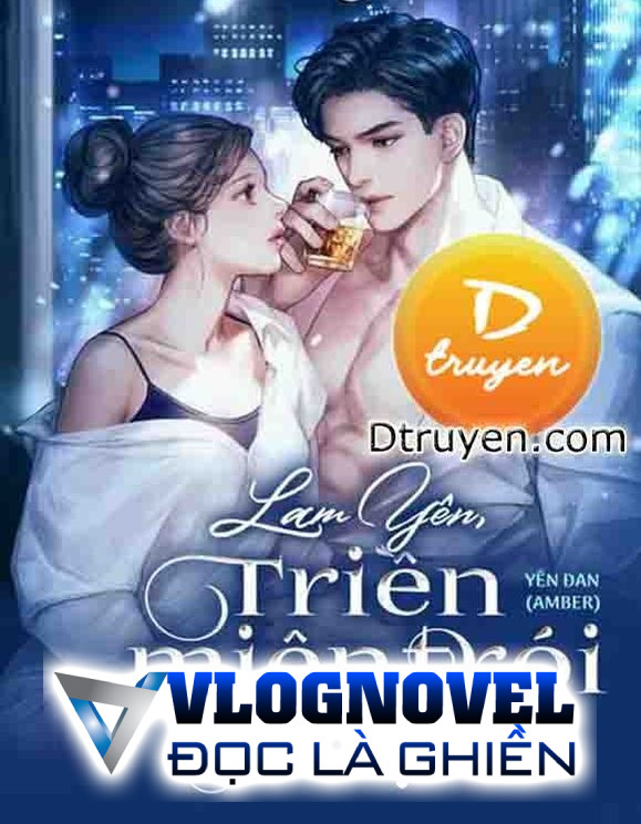 Lam Yên, Triền Miên Trói Buộc!