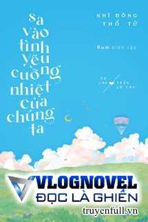 Sa Vào Tình Yêu Cuồng Nhiệt Của Chúng Ta